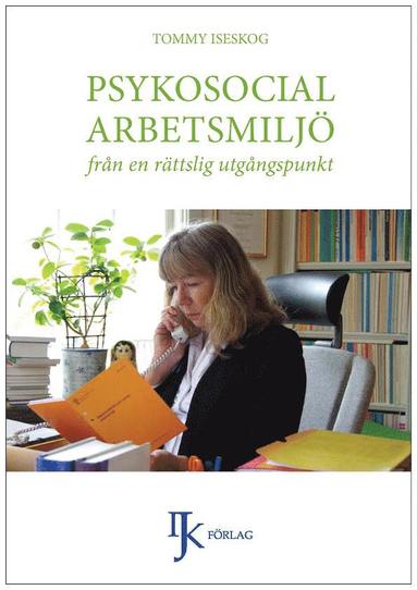 Psykosocial arbetsmiljö från en rättslig utgångspunkt (kartonnage)