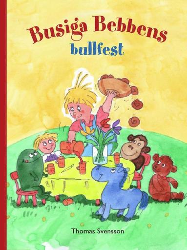 Busiga Bebbens bullfest (inbunden)