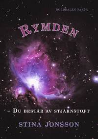 Omslag: Rymden : du består av stjärnstoft