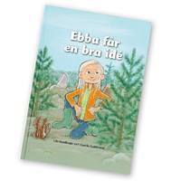Ebba får en bra idé (inbunden)