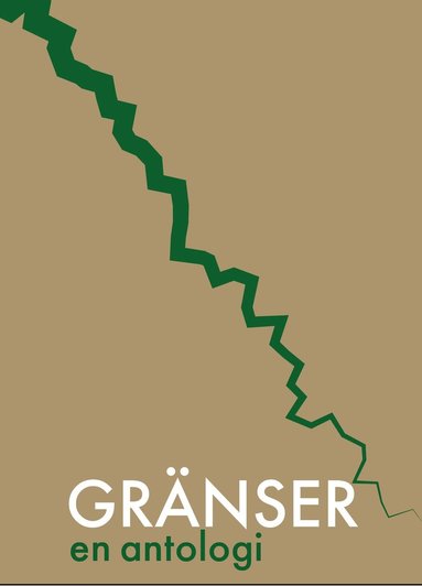 Grnser: en antologi (inbunden)
