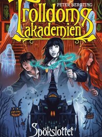 Trolldomsakademien. Spkslottet (ljudbok)