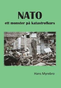 NATO : ett monster på katastrofkurs (häftad)