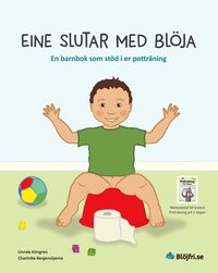 Eine slutar med blöja : en barnbok som stöd i er potträning (inbunden)