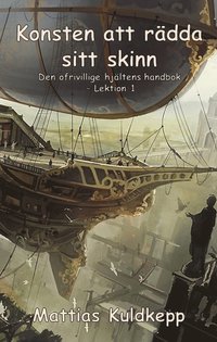 Konsten att rdda sitt skinn (pocket)