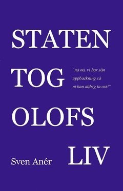 Staten tog Olofs liv (hftad)