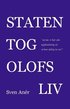 Staten tog Olofs liv