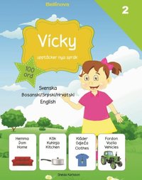 Vicky upptcker nya sprk : bosniska / serbiska / kroatiska (inbunden)