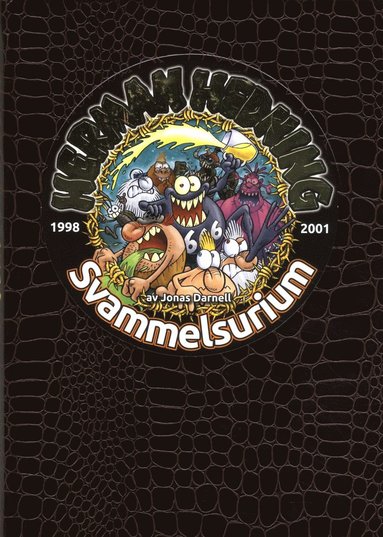 Herman Hedning. 1998-2001 Svammelsurium (hftad)