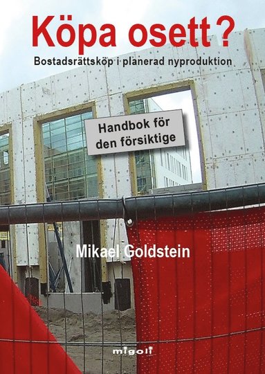 K�pa osett? : bostadsr�ttsk�p i planerad nyproduktion - handbok f�r den f�rsiktige (inbunden)