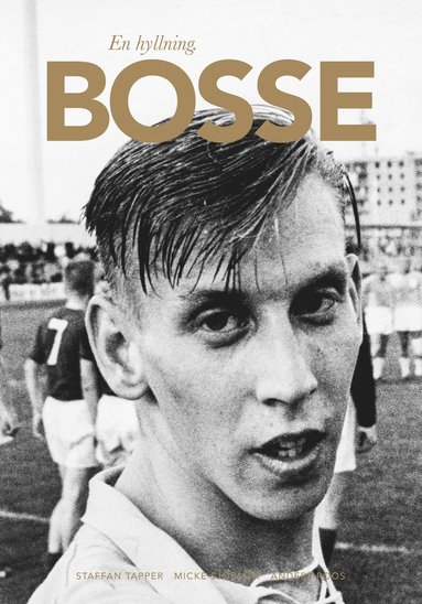 En hyllning :  Bosse (inbunden)
