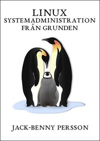 Linux systemadministration från grunden (häftad)