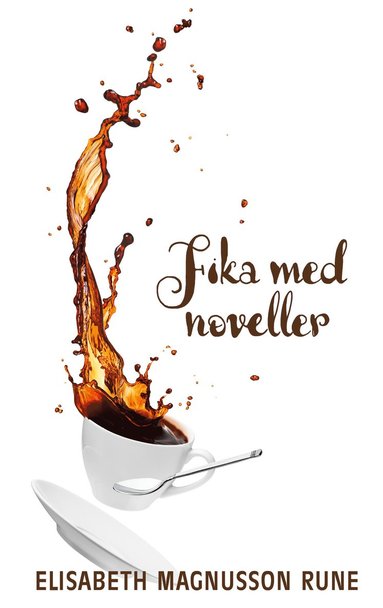 Fika med noveller (inbunden)
