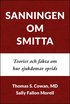 Sanningen om smitta : teorier och fakta om hur sjukdomar sprids