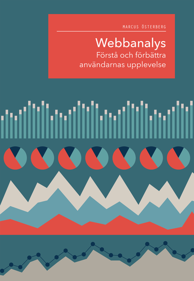 Webbanalys - förstå och förbättra användarnas upplevelse (häftad)