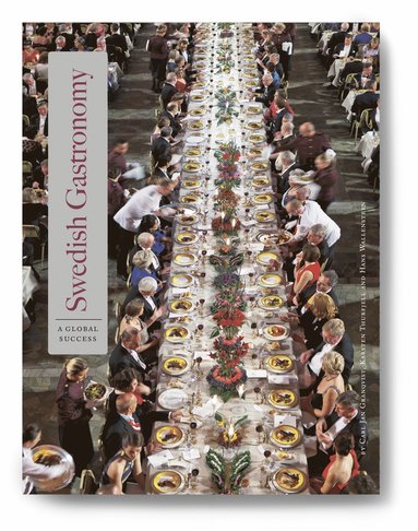 Svensk gastronomi : en global succ (engelska) (hftad)