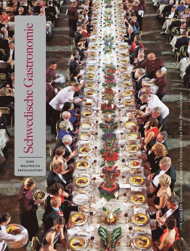Svensk Gastronomi : en global succ (tyska) (inbunden)