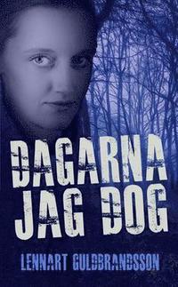 Dagarna jag dog (e-bok)