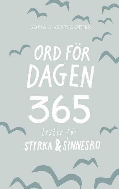 Ord fr dagen - 365 texter fr styrka & sinnesro (kartonnage)