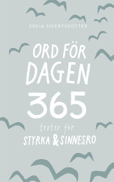 Ord fr dagen - 365 texter fr styrka & sinnesro (hftad)