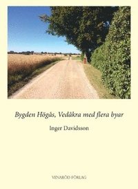 Bygden Högås, Vedåkra med flera byar (häftad)