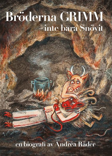 Brderna Grimm : inte bara Snvit. En biografi av Andra Rder (inbunden)