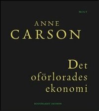 Omslag: Det oförlorades ekonomi: Simonides från Keos läst med Paul Celan