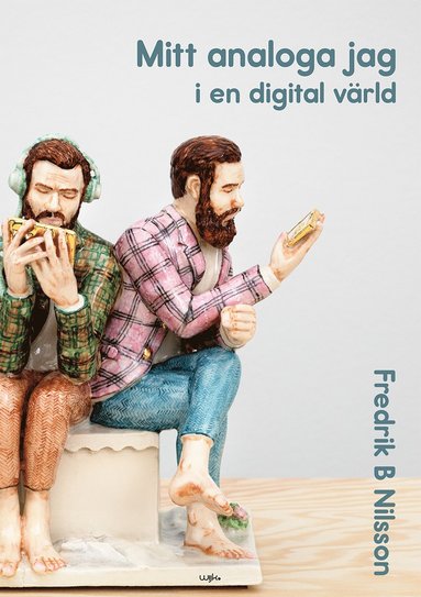 Mitt analoga jag i en digital värld (pocket)