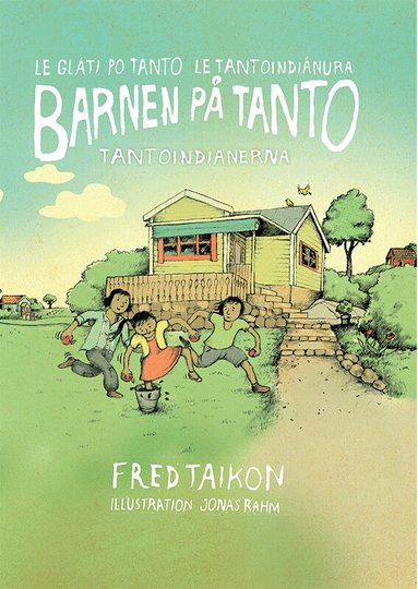 Barnen p� Tanto. Tantoindianerna / Le gl�ti po Tanto. Le tantoindi�nura (inbunden)