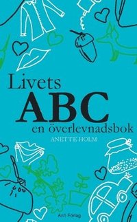 Livets ABC en överlevnadsbok (häftad)
