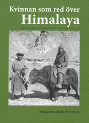 Kvinnan som red �ver Himalaya (storpocket)