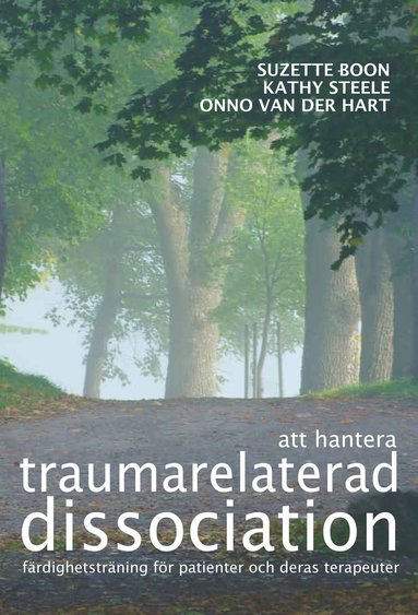 Att hantera traumarelaterad dissociation : frdighetstrning fr patienter och deras terapeuter (hftad)