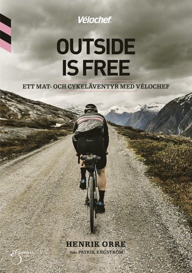 Outside is free, ett mat-och cykelventyr med Velochef (hftad)