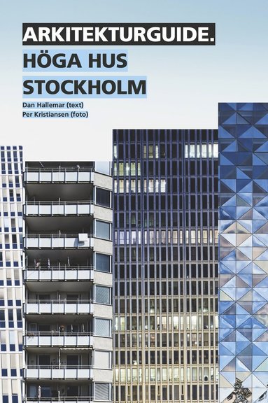 Arkitekturguide: Hga hus Stockholm (inbunden)