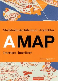 A MAP: Stockholm Arkitektur Interiörer