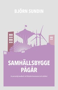 Samhällsbygge pågår