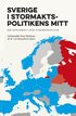 Sverige i stormaktspolitikens mitt : Om diplomati och utrikespolitik