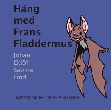 Hng med Frans Fladdermus (inbunden)
