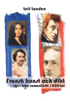 Fransk konst och dikt : vyer frn romantiskt 1800-tal (kartonnage)
