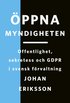 ppna myndigheten: Offentlighet, sekretess och GDPR i svensk frvaltning