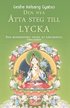 Den nya tta steg till lycka : den buddhistiska vgen av krleksfull vnlighet