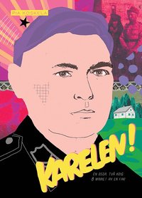 Karelen! : en resa, tv krig & minnet av en far (hftad)