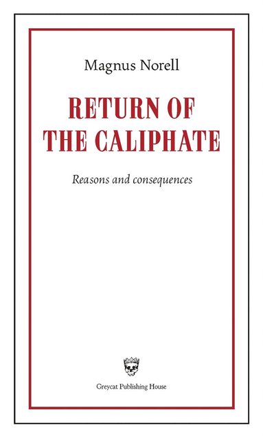Return of the Caliphate : reasons and consequences (inbunden)