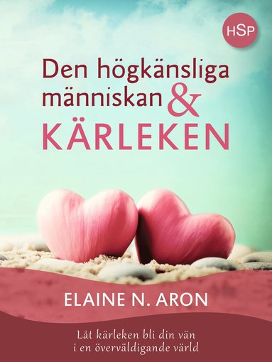 Den hgknsliga mnniskan och krleken : lt krleken bli din vn i en vervldigande vrld (hftad)