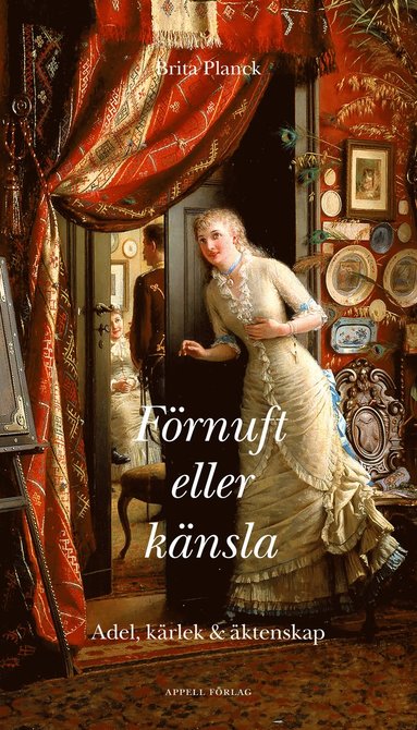 Frnuft eller knsla : adel, krlek och ktenskap (inbunden)