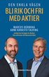 Den enkla vägen Bli rik och fri med aktier
