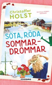 SÃ¶ta, rÃ¶da sommardrÃ¶mmar (inbunden)