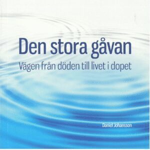 Den stora gvan : vgen frn dden till livet i dopet (inbunden)