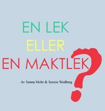 En lek eller en maktlek? (inbunden)