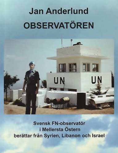 Observatren : svensk FN-observatr i Mellersta stern (hftad)